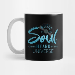 Music in the soul can be heard by the universe, Laoz Tzu music quote Mug